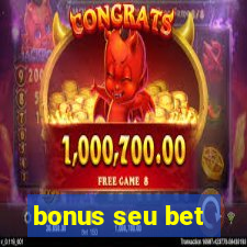 bonus seu bet